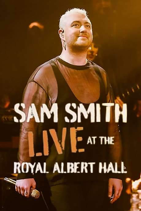 Sam Smith: Live at the Royal Albert Hall